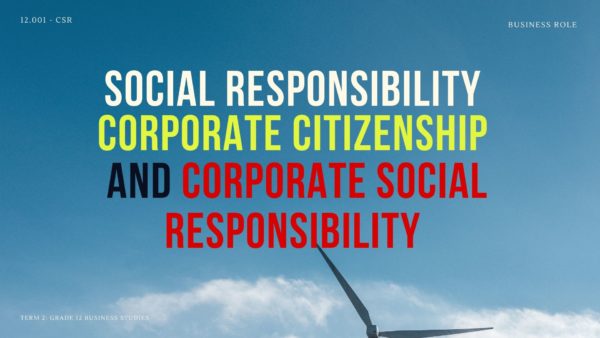 Definition of CSR, title image. Grade 12 Business Studies, South Africa, Corporate Social Responsibility, 2nd term