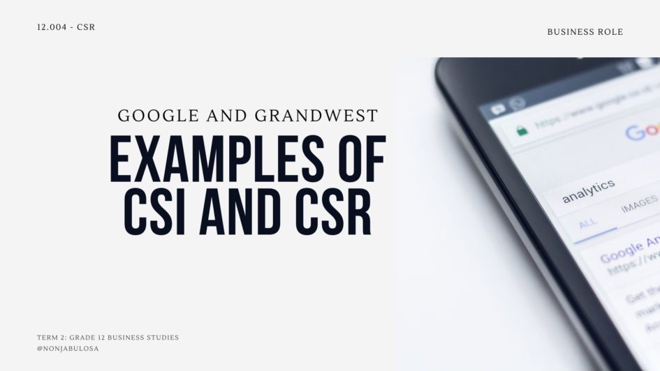 header image-csi and csr examples- ncs grade 12 term2-business studies-google-grandwest