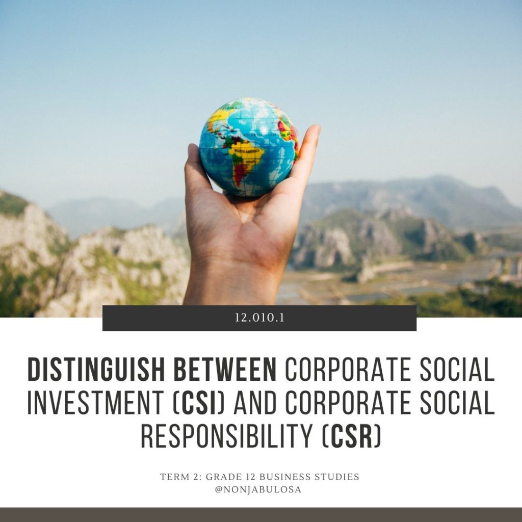 Exam practice question, differentiate between csr and corporate social investment csi