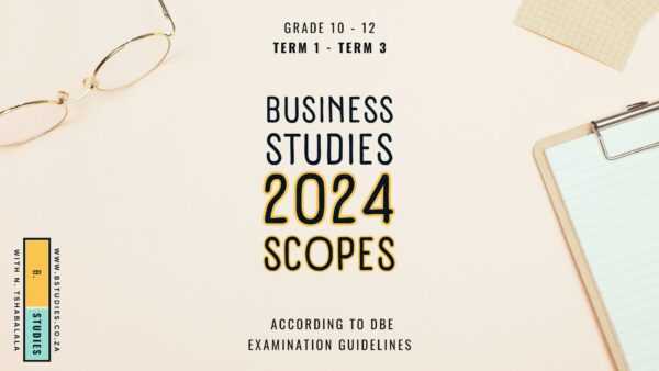 Scopes for Business Studies tests and exams, Grades 10 to 12 for 2024, aligned with the 2024 ATPs