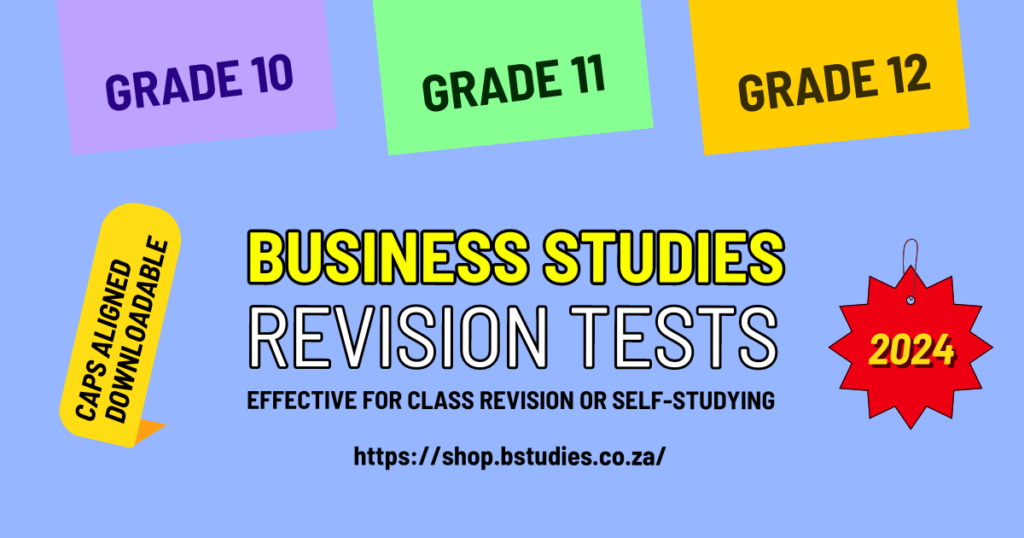 Grade 10,11,12 Business Studies revision test papers for sale, to download and keep, with question papers and memos, covering all topics, paper 1 and paper 2, business environments, operations, ventures and roles, by south African business studies teacher, Nonjabulo Tshabalala, to self-study and exam prep