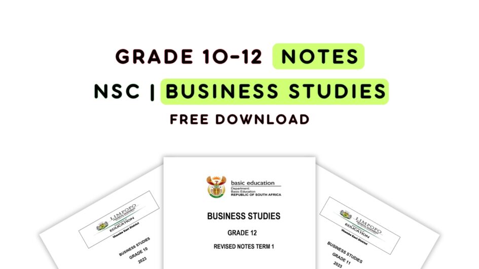 Promotional image offering free Business Studies notes for Grades 10–12, featuring Grade 12 DBE Revised Notes (2024) and Limpopo 2023 notes for Grades 10 and 11.